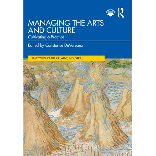 Managing the Arts and Culture: Cultivating a Practice