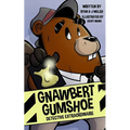 Gnawbert Gumshoe Detective Extraordinaire
