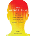 The Algorithm: How AI Decides Who Gets Hired, Monitored, Promoted, and Fired and Why We Need to Fight Back Now