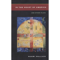 In the Heart of America: And Other Plays