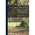Historic Virginia Homes and Churches