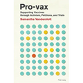 Pro-vax: Supporting Vaccines through Activism, Petitions, and Trials