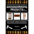 Woodworking Projects for Beginners: How to Build Cabinets and Shelves