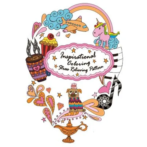 inspirational coloring: inspirational coloring books(Stress Relieving Patterns, Coloring Books For Adults, Meditation Coloring Book for adult,