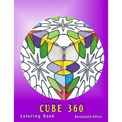 Cube 360 Coloring Book: Cube 360 Coloring Book Benjamin D Allen