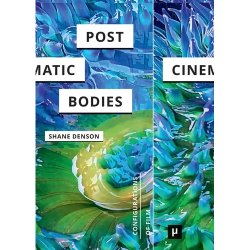 Post-Cinematic Bodies