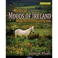 Magical Irish Countryside: Mystical Moods of Ireland, Vol. III