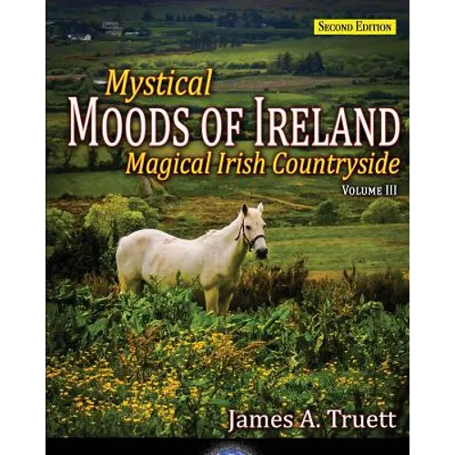 Magical Irish Countryside: Mystical Moods of Ireland, Vol. III