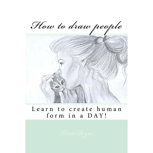 How to draw people: Learn to create human form in a DAY!
