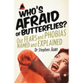Whos Afraid of Butterflies?