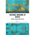 National Museums in Africa: Identity, History and Politics