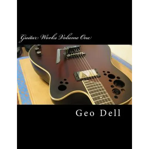 Guitar Works Volume One: Finish Work