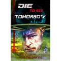 Die to See Tomorrow