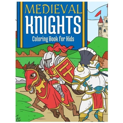 Medieval Knights Coloring Book For Kids