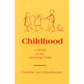 Childhood: A Study of the Growing Child