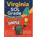 Virginia SOL Grade 4 Math Made Ridiculously Simple: A Comprehensive 4th Grade Guide to Acing SOL Math