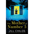 The Mother at Number 5: An utterly gripping psychological thriller with a shocking twist
