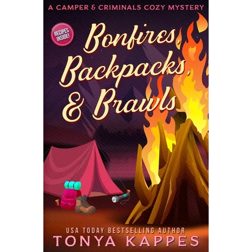 Bonfires, Backpacks, & Brawls