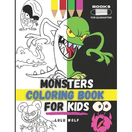 Monters coloring book for kids: For girls and boys aged 4-10