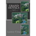 Grand Hotels: Reflections on Timeless Architectural Treasures