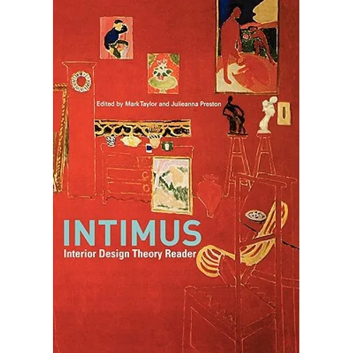 Intimus: Interior Design Theory Reader