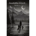 Noah the Witch Book I