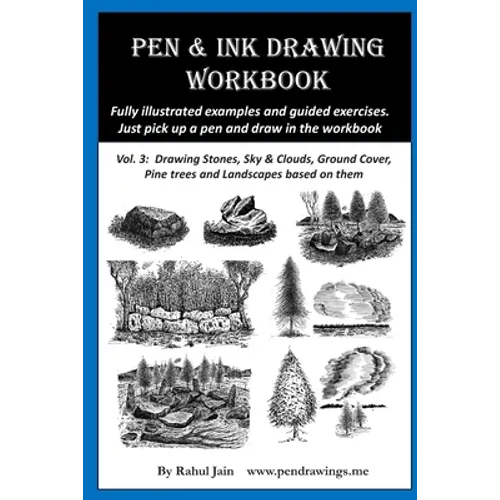 Pen & Ink Drawing Workbook vol 3: Learn to Draw Pleasing Pen & Ink Landscapes