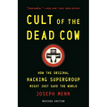 Cult of the Dead Cow: How the Original Hacking Supergroup Might Just Save the World