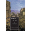 Baroque Naples: A Documentary History: C.1600-1800