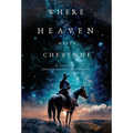 Where Heaven Meets Cheyenne