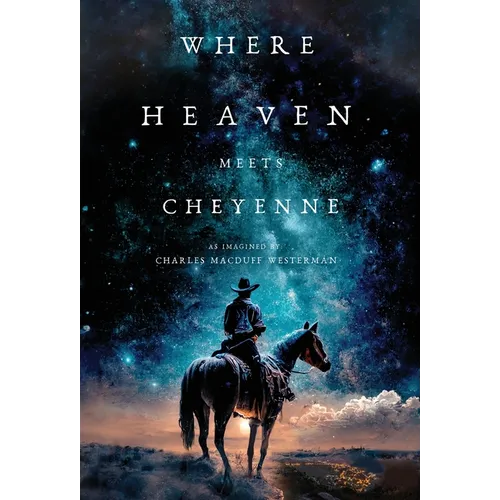 Where Heaven Meets Cheyenne