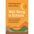 Well-Being in Schools: Three Forces That Will Uplift Your Students in a Volatile World