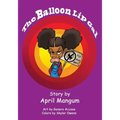 The Balloon Lip Gal