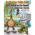 Henry the Tulip Bulb Gets Back to His Roots in St. Augustine, Florida