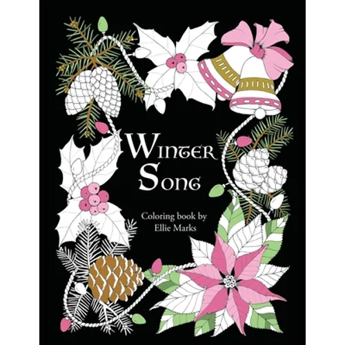 Winter Song: Coloring book by Ellie Marks