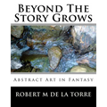 Beyond The Story Grows: Abstract Art In Fantasy