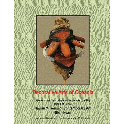 Decorative Arts of Oceania; works from private collections in Hawaii