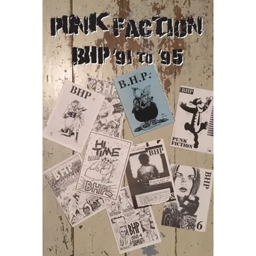 Punk Faction, BHP '91 to '95