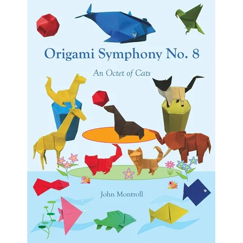 Origami Symphony No. 8: An Octet of Cats