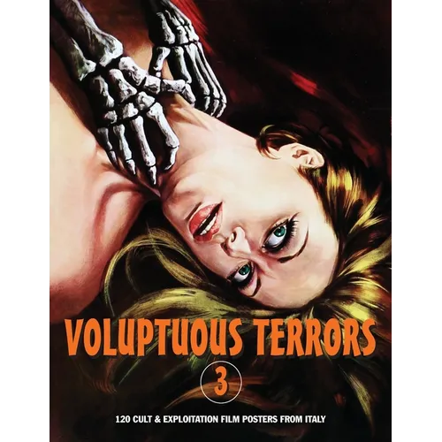 Voluptuous Terrors, Volume 3: 120 Cult & Exploitation Film Posters From Italy