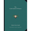 The Craft Guilds Of France