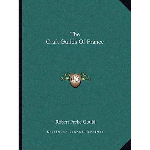 The Craft Guilds Of France