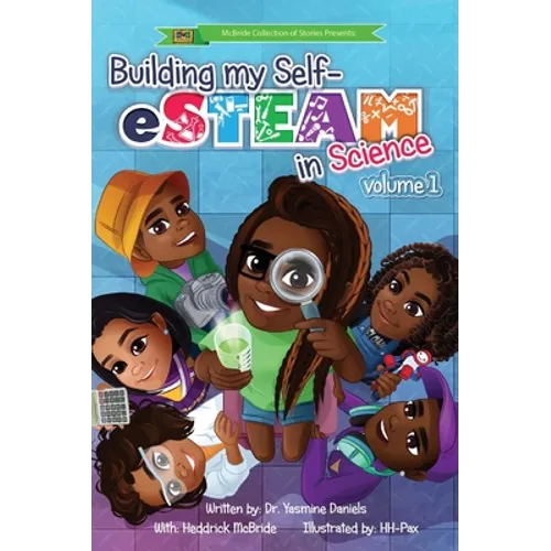 Building My Self-eSTEAM in Science: volume 1