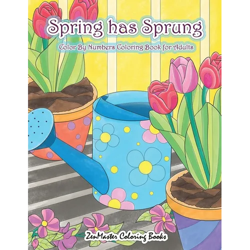 Adult Color By Numbers Coloring Book of Spring: A Spring Color By Number Coloring Book for Adults with Spring Scenes, Butterflies, Flowers, Nature, Co