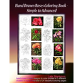 Hand Drawn Roses Coloring Book - Simple to Advanced: Hand drawn 8 rose designs to color printed in 3 different shades of gray to the total of 24 beaut