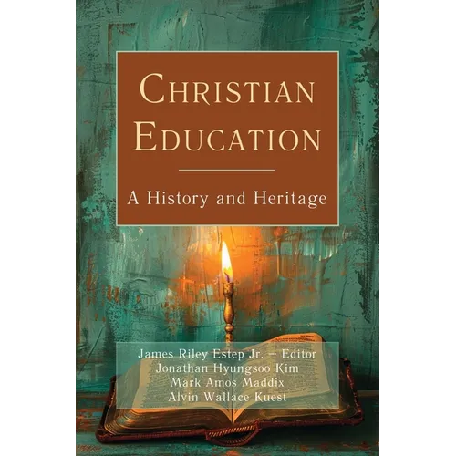 Christian Education: A History and Heritage