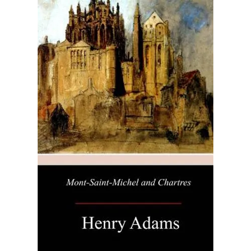 Mont-Saint-Michel and Chartres