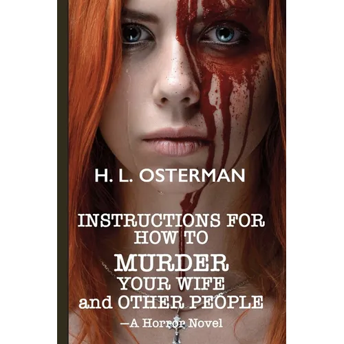 Instructions On How To Murder Your Wife and Other People