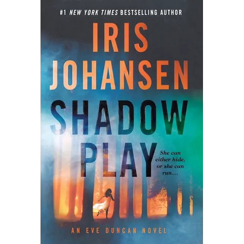 Shadow Play: An Eve Duncan Novel