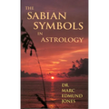 The Sabian Symbols in Astrology: Illustrated by 1000 Horoscopes of Well Known People